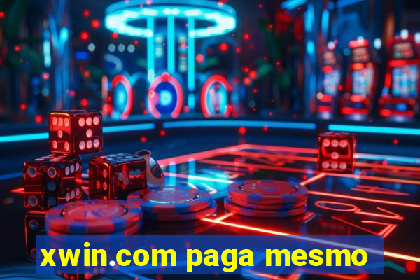 xwin.com paga mesmo